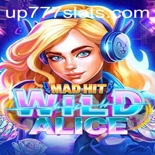 MadHitWildAlice: An Immersive Gaming Experience with UP777